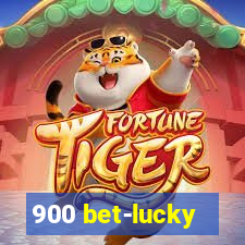 900 bet-lucky