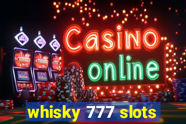 whisky 777 slots