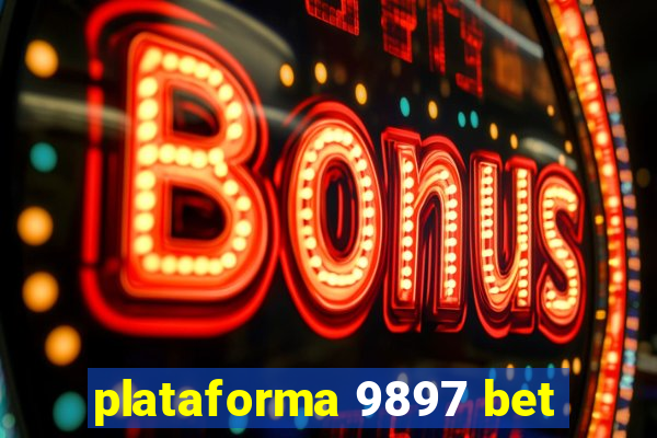 plataforma 9897 bet