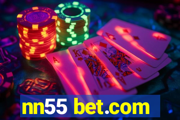 nn55 bet.com