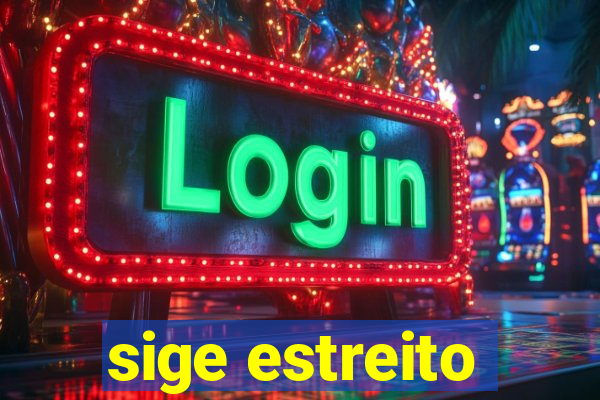 sige estreito