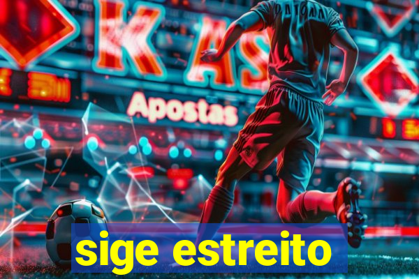 sige estreito