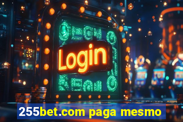 255bet.com paga mesmo