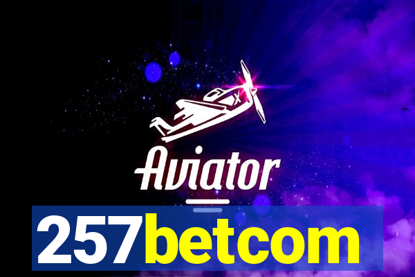 257betcom