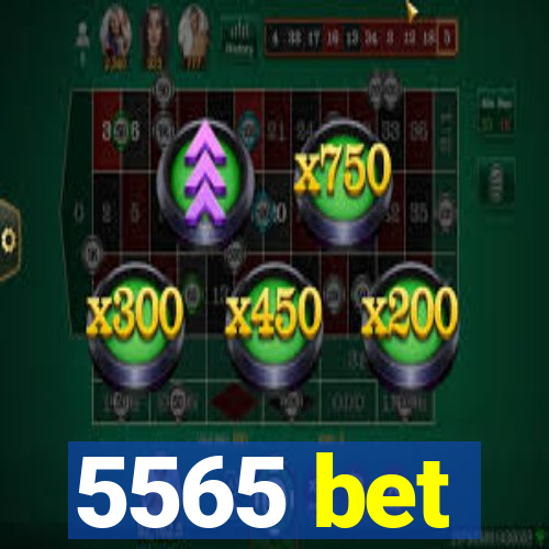 5565 bet