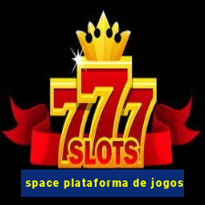 space plataforma de jogos