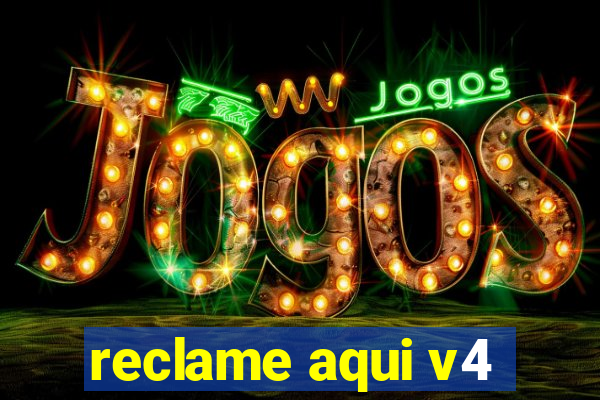 reclame aqui v4