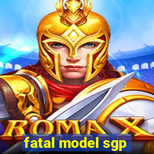 fatal model sgp