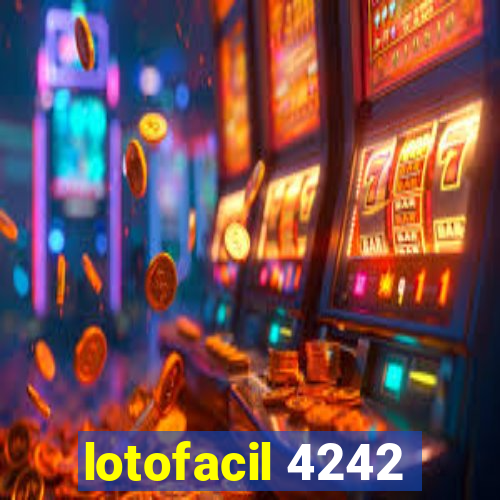 lotofacil 4242