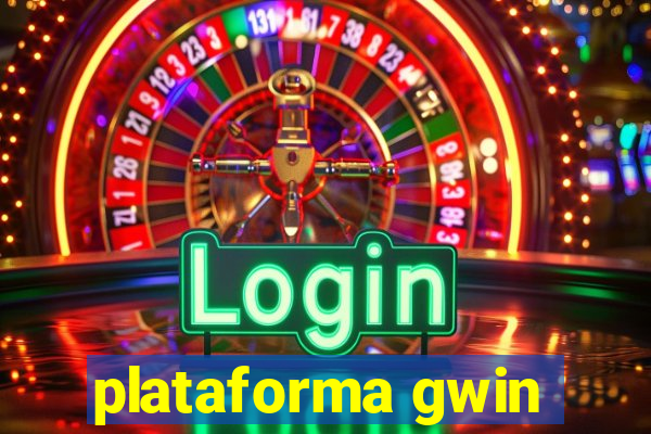 plataforma gwin