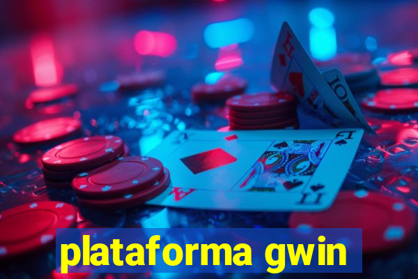 plataforma gwin