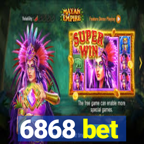 6868 bet