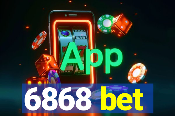 6868 bet