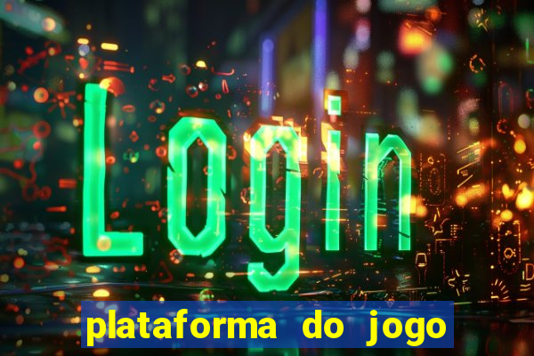 plataforma do jogo do tigrinho chinesa