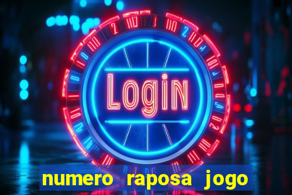 numero raposa jogo do bicho