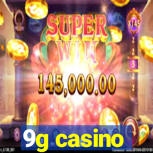 9g casino