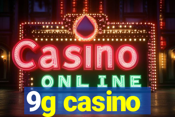 9g casino