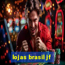 lojas brasil jf