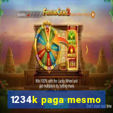 1234k paga mesmo