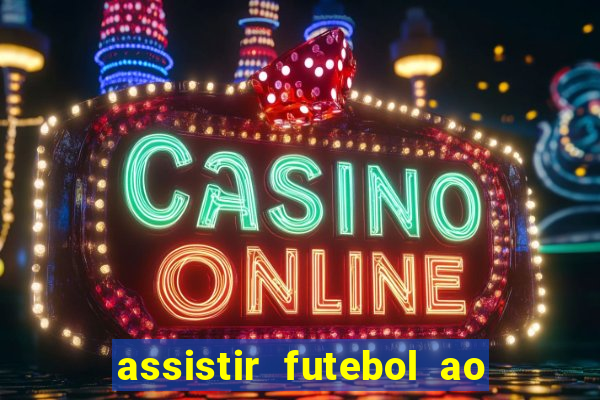 assistir futebol ao vivo grátis tv 0800