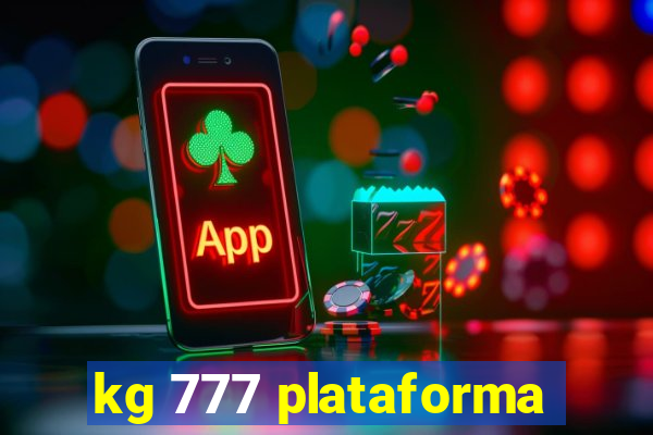 kg 777 plataforma