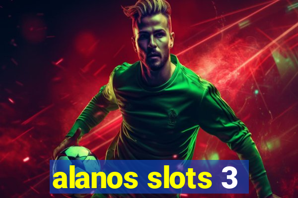 alanos slots 3