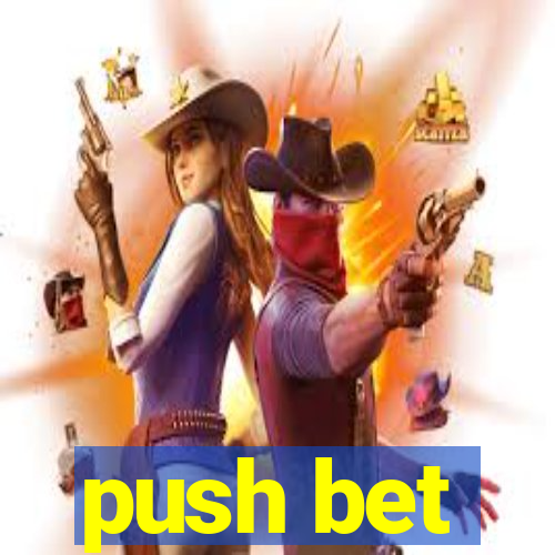 push bet