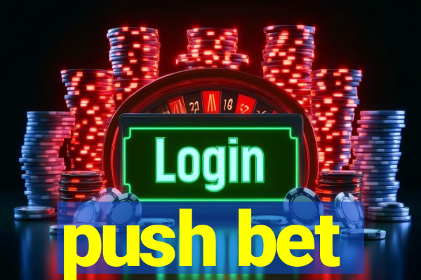 push bet