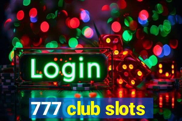 777 club slots