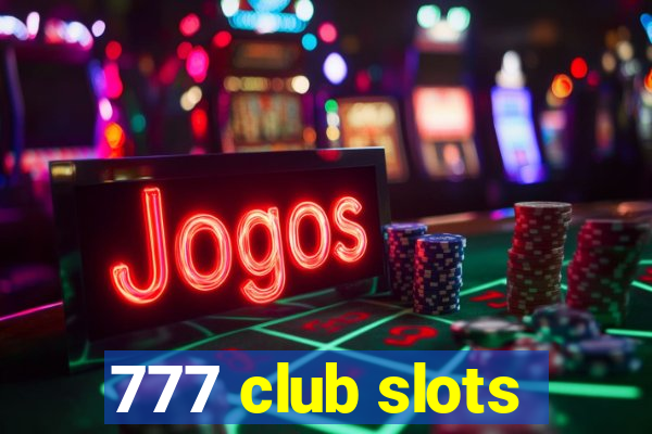 777 club slots