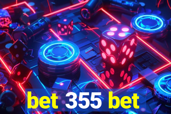 bet 355 bet