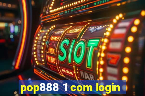 pop888 1 com login