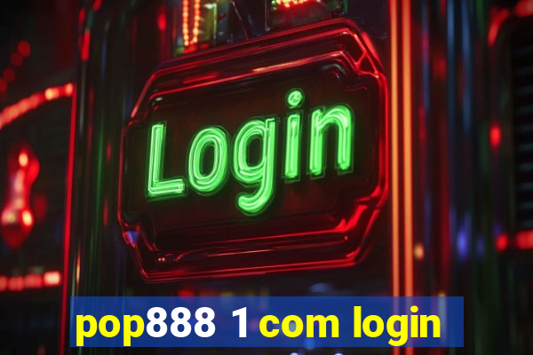 pop888 1 com login