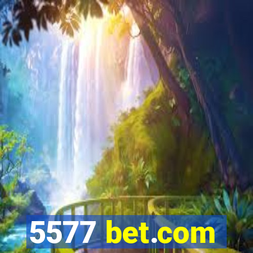 5577 bet.com