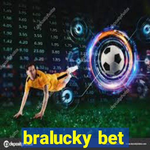 bralucky bet