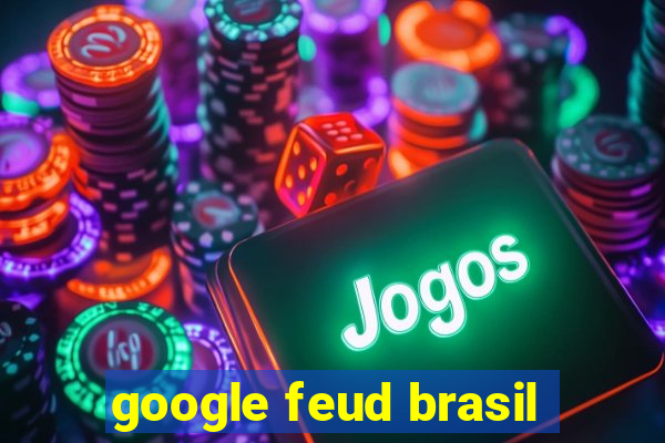 google feud brasil