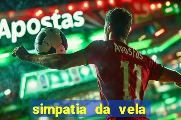 simpatia da vela para afastar rival