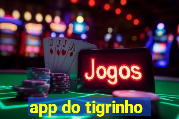 app do tigrinho