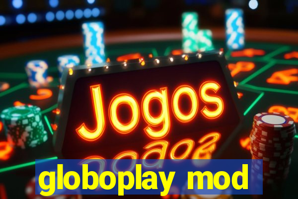 globoplay mod