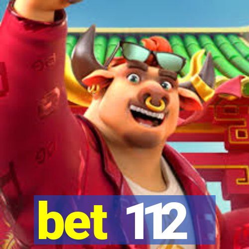 bet 112