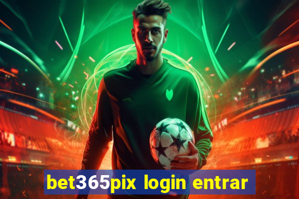 bet365pix login entrar