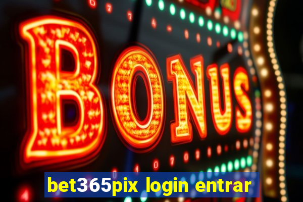 bet365pix login entrar