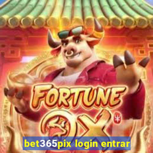 bet365pix login entrar