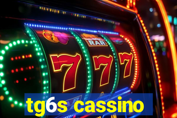 tg6s cassino