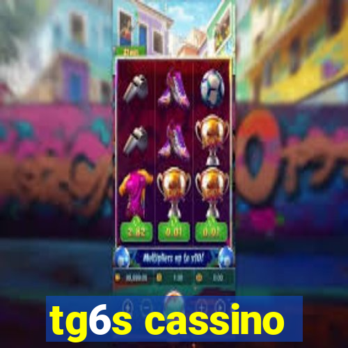 tg6s cassino