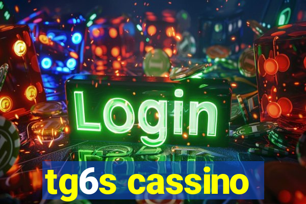 tg6s cassino