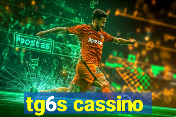 tg6s cassino