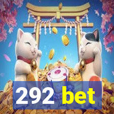 292 bet