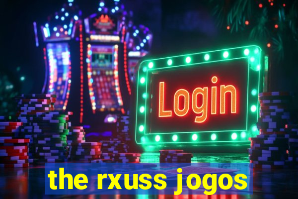 the rxuss jogos