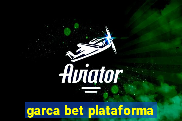 garca bet plataforma